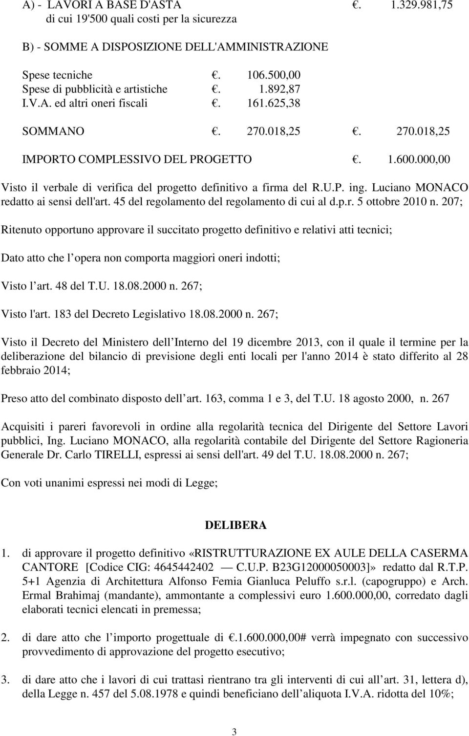 Luciano MONACO redatto ai sensi dell'art. 45 del regolamento del regolamento di cui al d.p.r. 5 ottobre 2010 n.