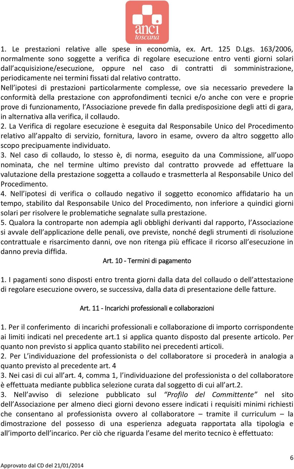 termini fissati dal relativo contratto.