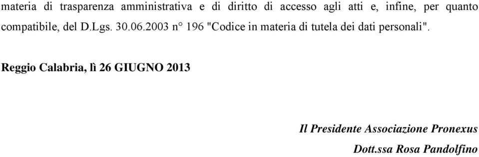 2003 n 196 "Codice in materia di tutela dei dati personali".