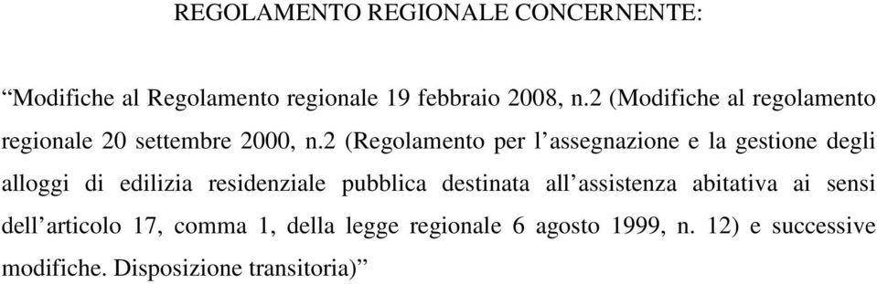 2 (Regolamento per l assegnazione e la gestione degli alloggi di edilizia residenziale pubblica