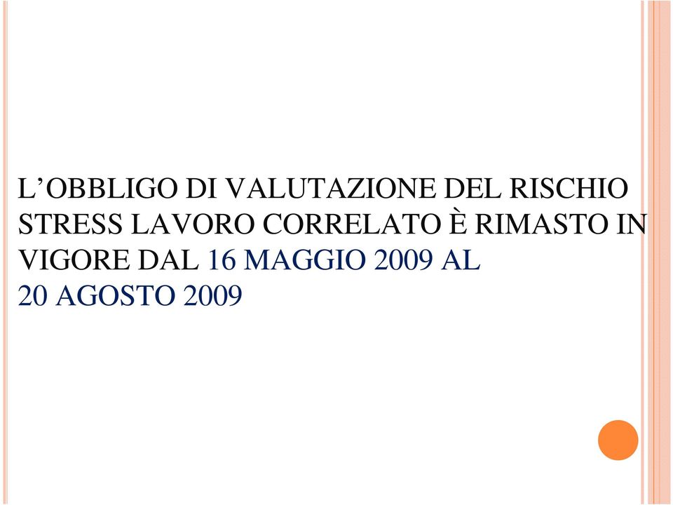 CORRELATO È RIMASTO IN VIGORE