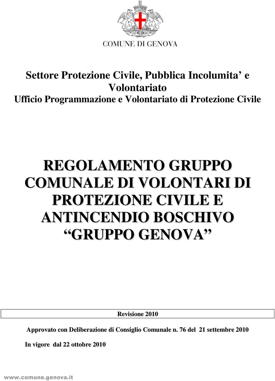 PROTEZIONE CIVILE E ANTINCENDIO BOSCHIVO GRUPPO GENOVA Revisione 2010 Approvato con