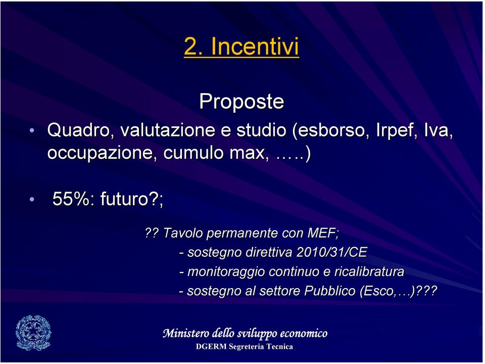 ? Tavolo permanente con MEF; - sostegno direttiva 2010/31/CE -