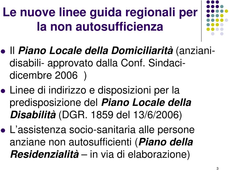 Sindacidicembre 2006 ) Linee di indirizzo e disposizioni per la predisposizione del Piano Locale