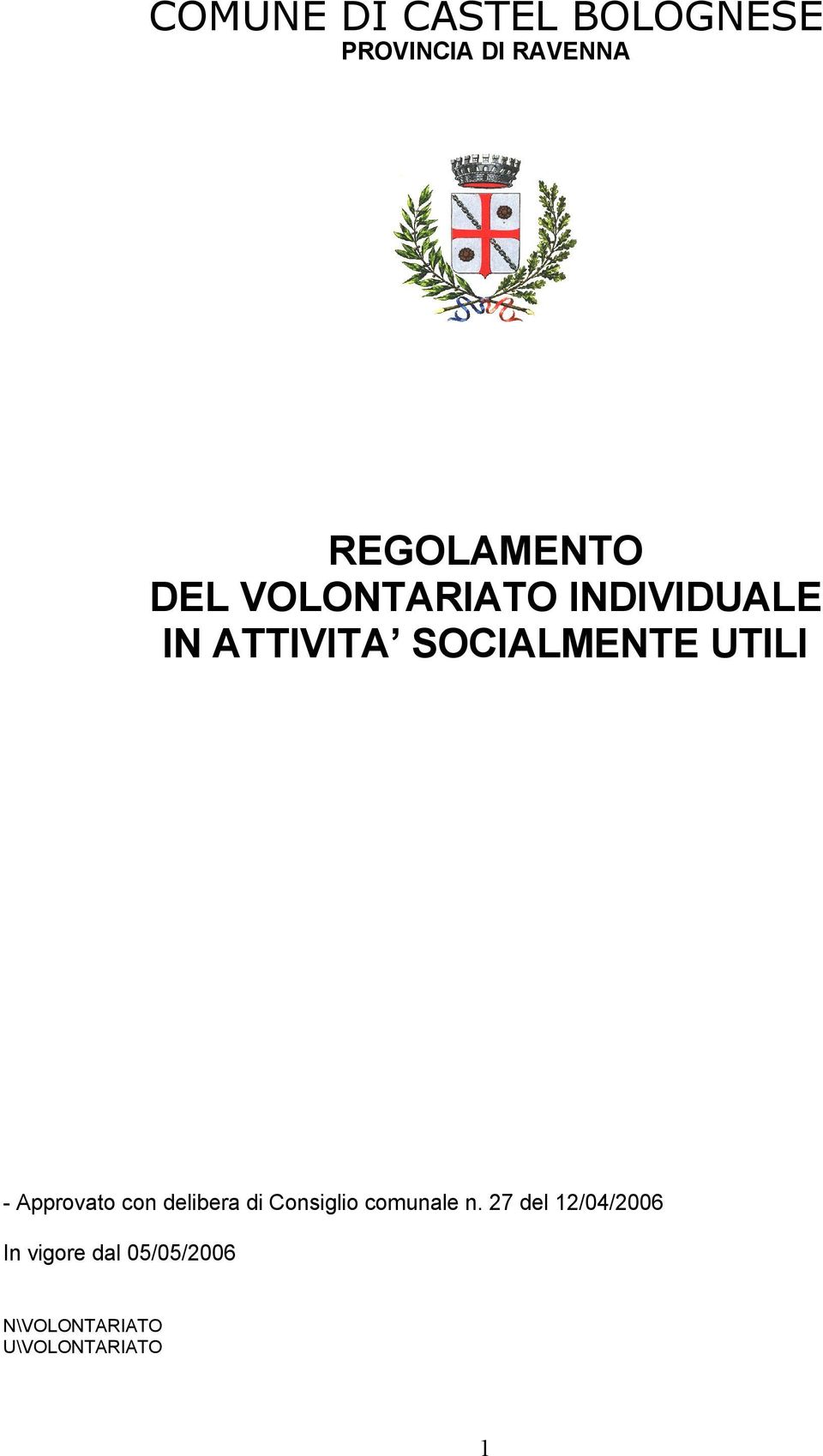 Approvato con delibera di Consiglio comunale n.