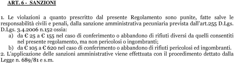 pecuniaria prevista dall art.255 D.Lgs. D.Lgs. 3.4.2006 n.