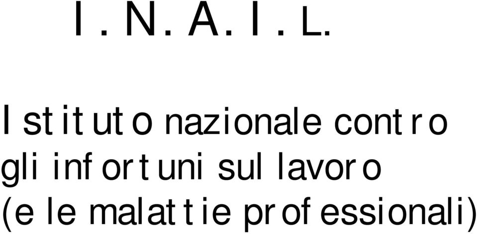 contro gli infortuni