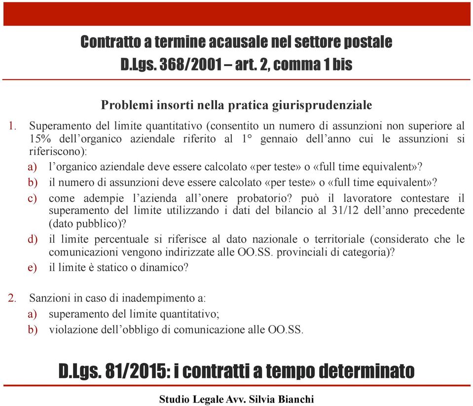 aziendale deve essere calcolato «per teste» o «full time equivalent»? b) il numero di assunzioni deve essere calcolato «per teste» o «full time equivalent»?