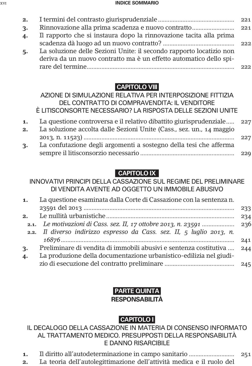 La soluzione delle Sezioni Unite: il secondo rapporto locatizio non deriva da un nuovo contratto ma è un effetto automatico dello spirare del termine.