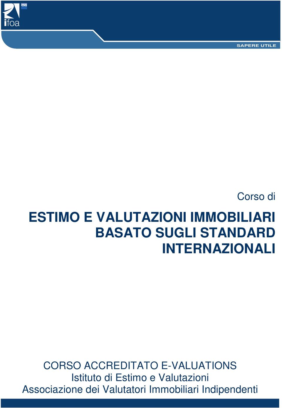 CORSO ACCREDITATO E-VALUATIONS Istituto di Estimo e