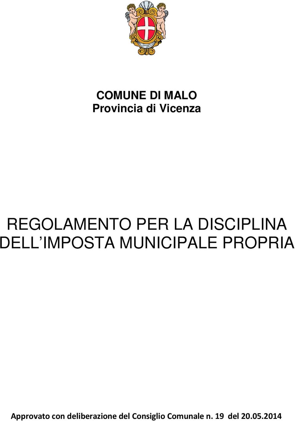 MUNICIPALE PROPRIA Approvato con