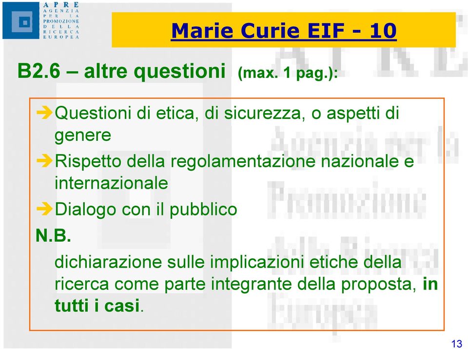 regolamentazione nazionale e internazionale Dialogo con il pubblico N.B.