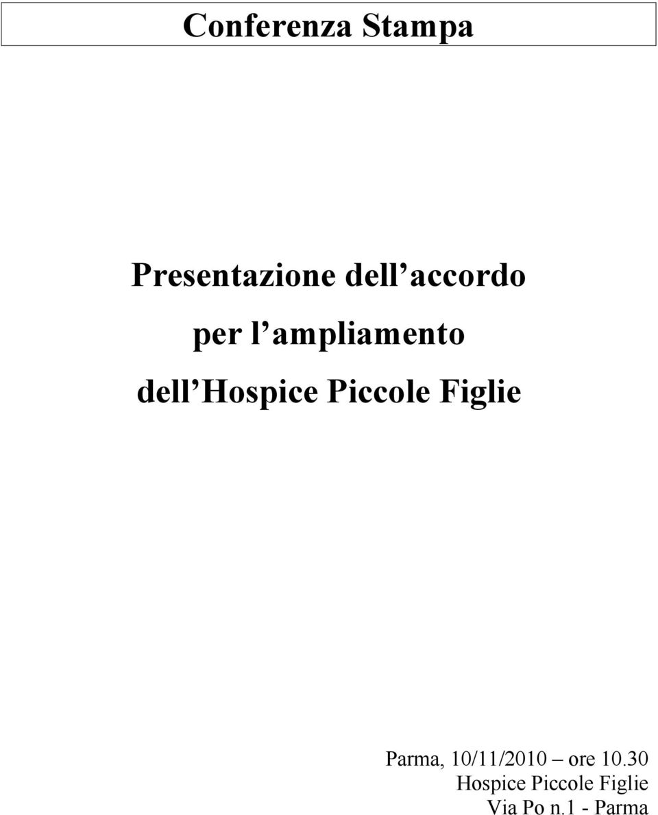 Piccole Figlie Parma, 10/11/2010 ore 10.