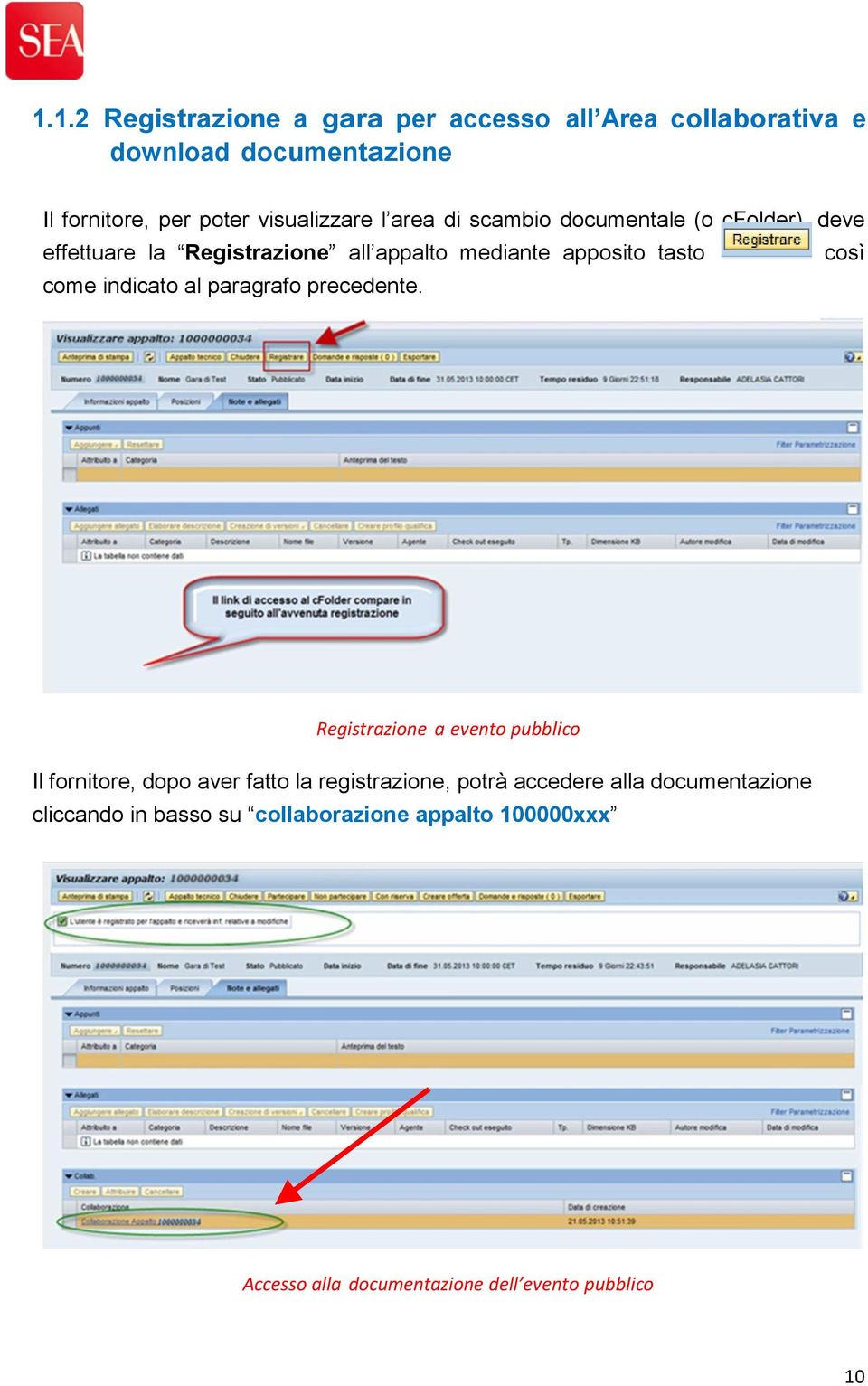 indicato al paragrafo precedente.