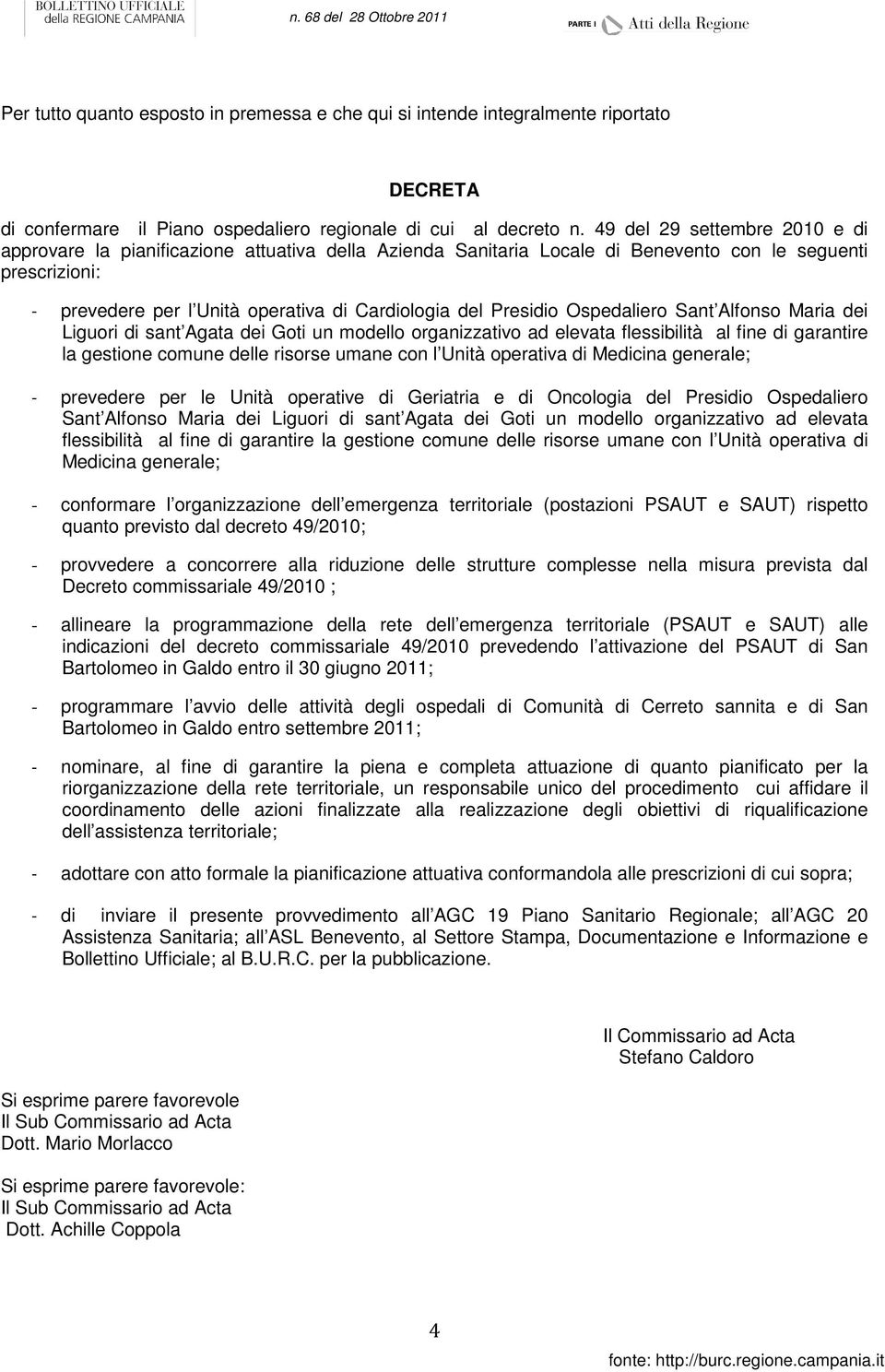 Presidio Ospedaliero Sant Alfonso Maria dei Liguori di sant Agata dei Goti un modello organizzativo ad elevata flessibilità al fine di garantire la gestione comune delle risorse umane con l Unità