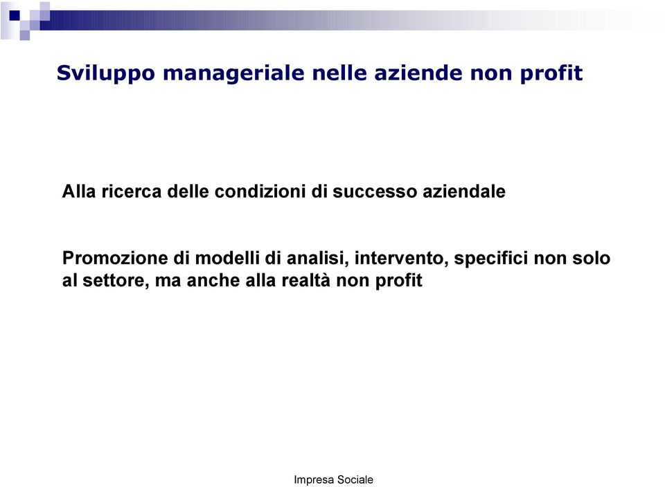 Promozione di modelli di analisi, intervento,