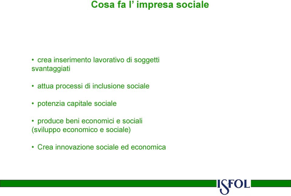potenzia capitale sociale produce beni economici e sociali
