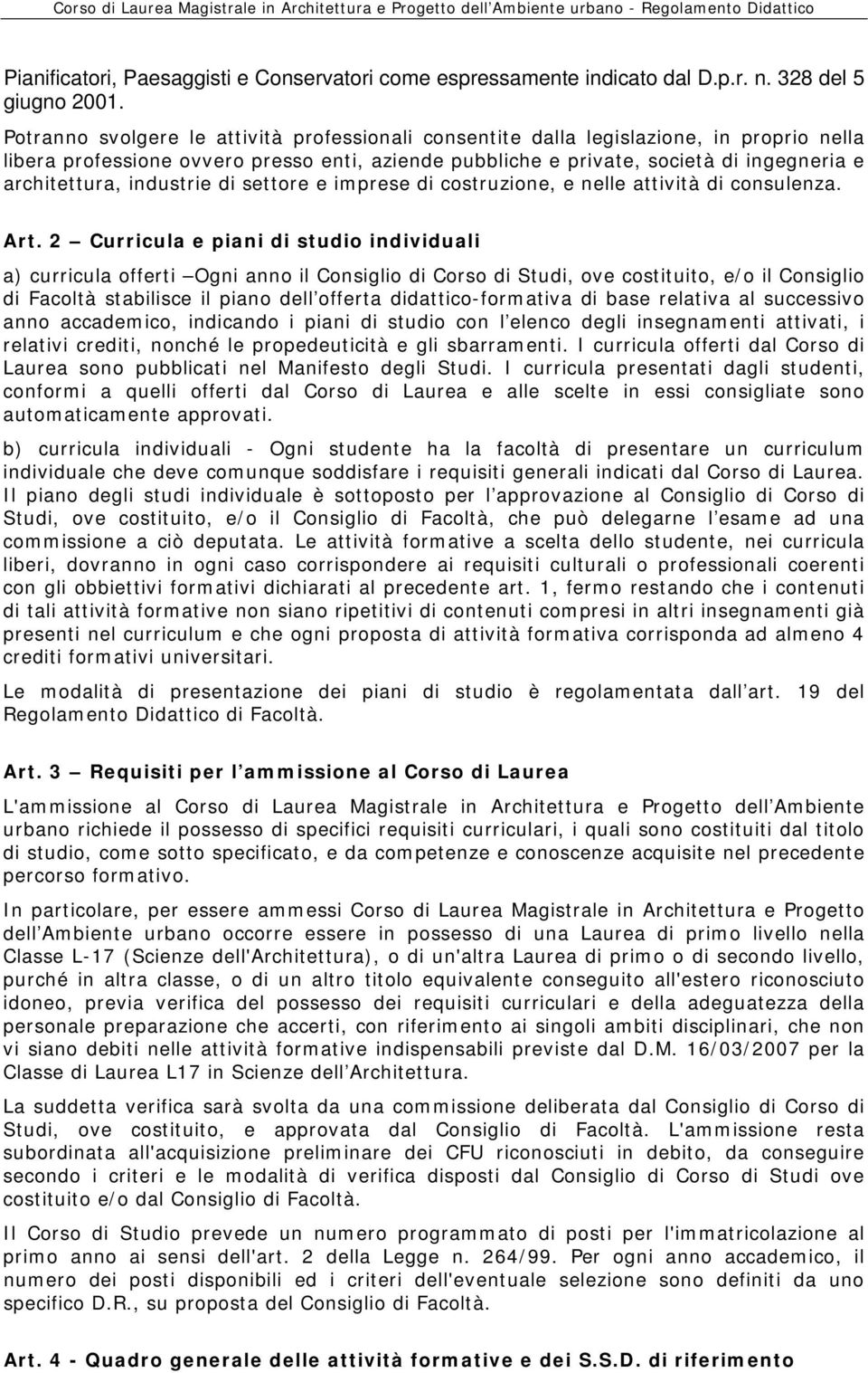 industrie di settore e imprese di costruzione, e nelle attività di consulenza. Art.