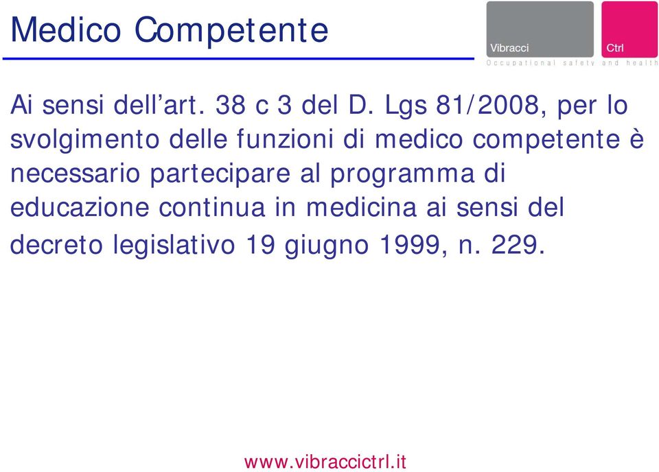 competente è necessario partecipare al programma di