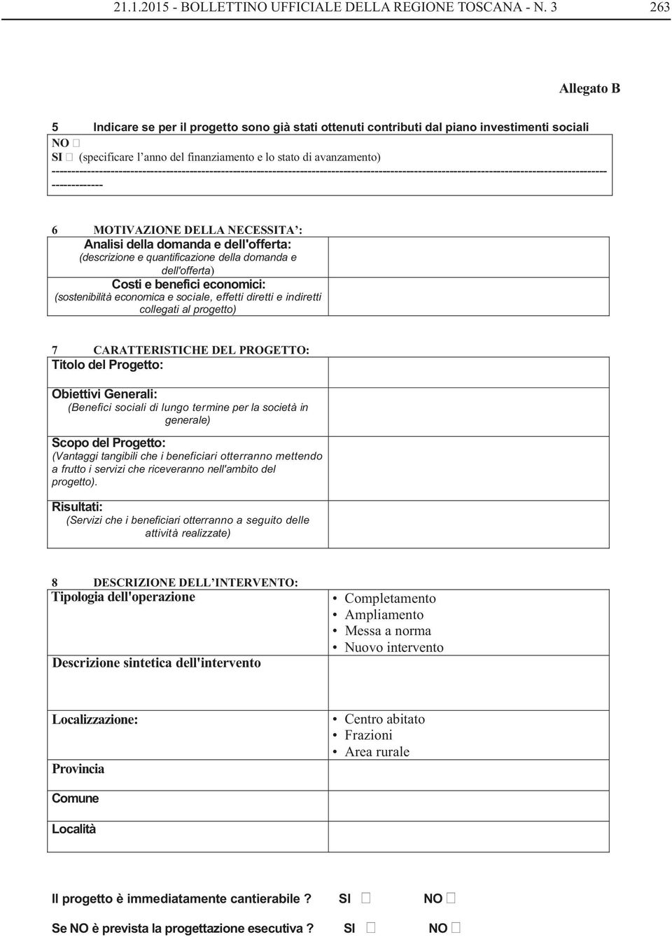 della domanda e dell'offerta: (descrizione e quantificazione della domanda e dell'offerta) Costi e benefici economici: (sostenibilità economica e sociale, effetti diretti e indiretti collegati al