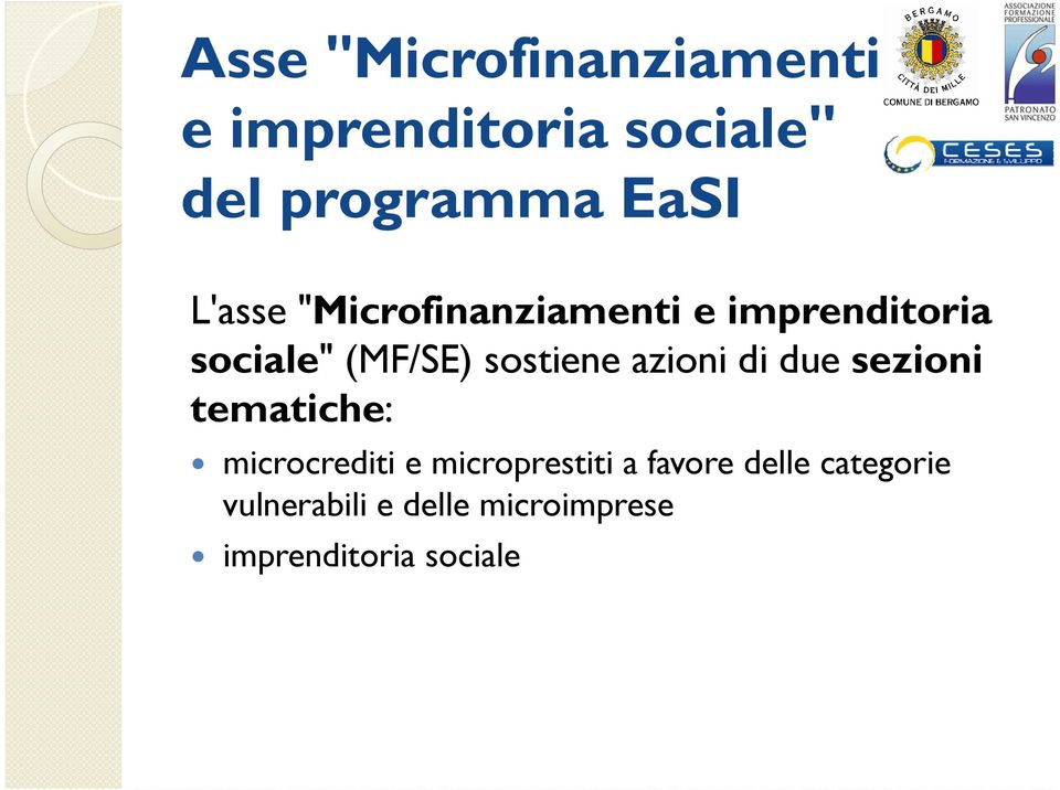 azioni di due sezioni tematiche: microcrediti e microprestiti a