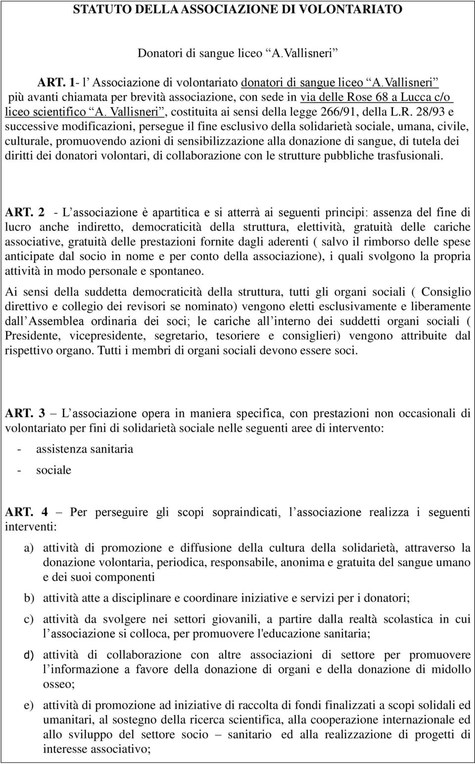 se 68 a Lucca c/o liceo scientifico A. Vallisneri, costituita ai sensi della legge 266/91, della L.R.