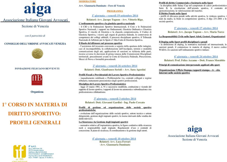 Vittorio Rigo L ordinamento sportivo e la giustizia sportiva nazionale - il CIO e le Federazioni Sportive Internazionali, il Coni e le Federazioni Sportive Nazionali, i rapporti tra Ordinamenti,