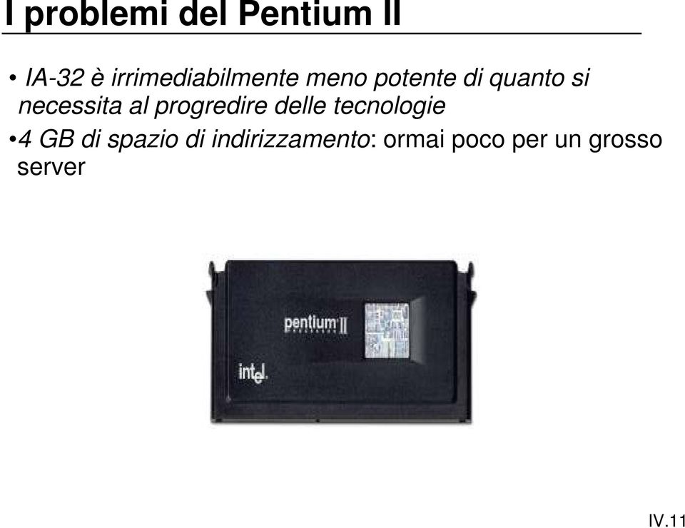 necessita al progredire delle tecnologie 4 GB