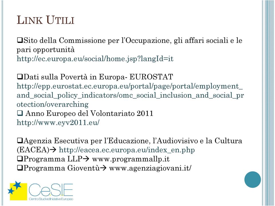 eu/portal/page/portal/employment_ and_social_policy_indicators/omc_social_inclusion_and_social_pr otection/overarching Anno Europeo del