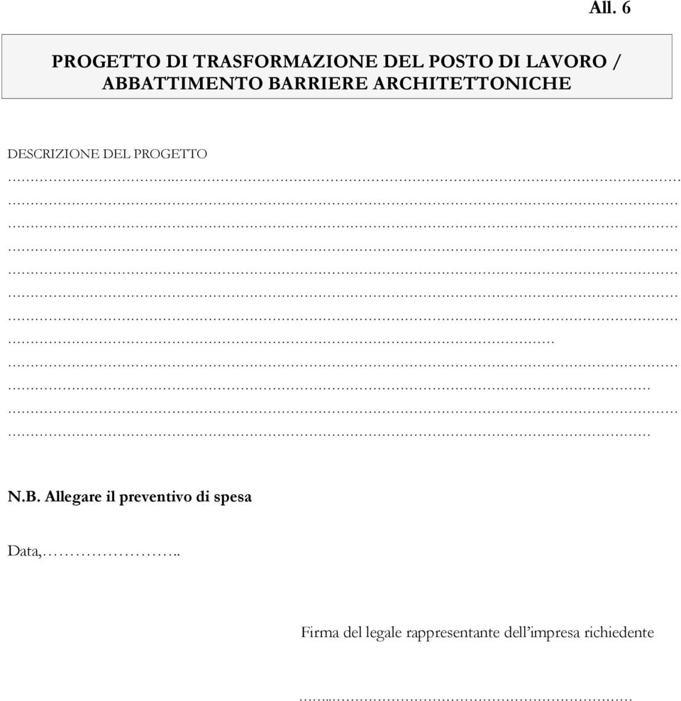 PROGETTO. N.B. Allegare il preventivo di spesa Data,.