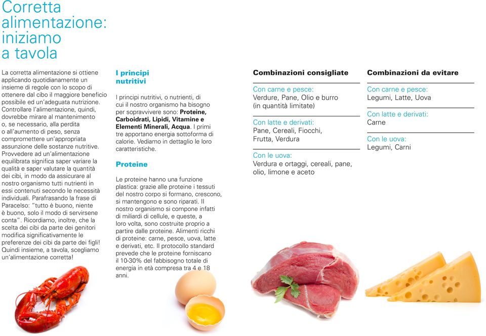 Controllare l alimentazione, quindi, dovrebbe mirare al mantenimento o, se necessario, alla perdita o all aumento di peso, senza compromettere un appropriata assunzione delle sostanze nutritive.