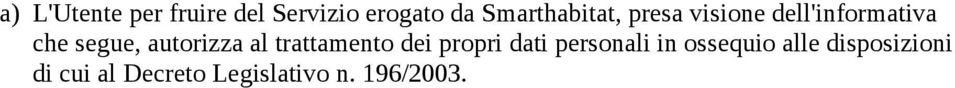 autorizza al trattamento dei propri dati personali in