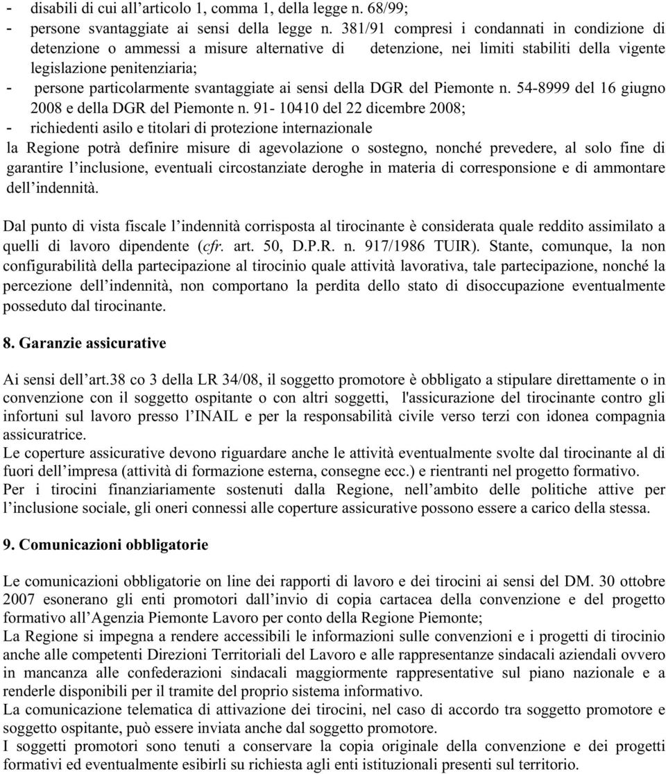 svantaggiate ai sensi della DGR del Piemonte n. 54-8999 del 16 giugno 2008 e della DGR del Piemonte n.