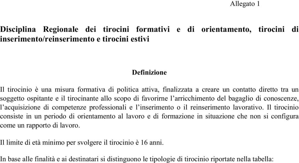 competenze professionali e l inserimento o il reinserimento lavorativo.