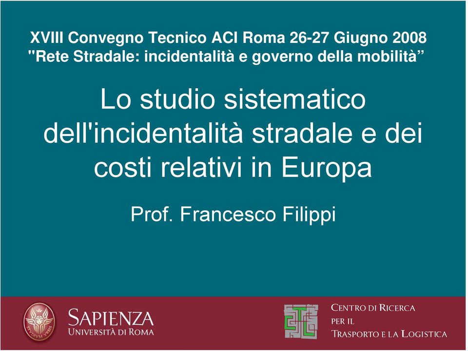 mobilità Lo studio sistematico dell'incidentalità