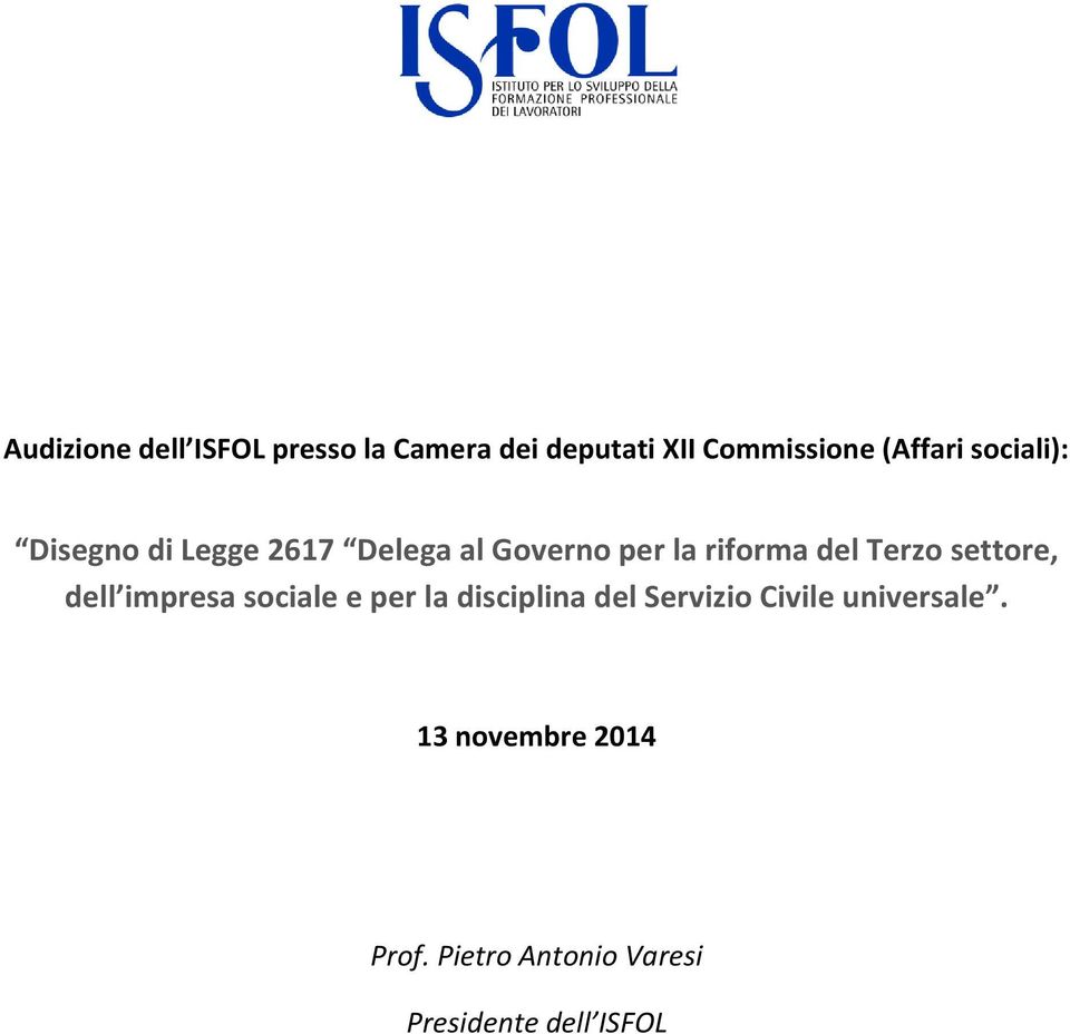 settore, dell impresa sociale e per la disciplina del Servizio Civile