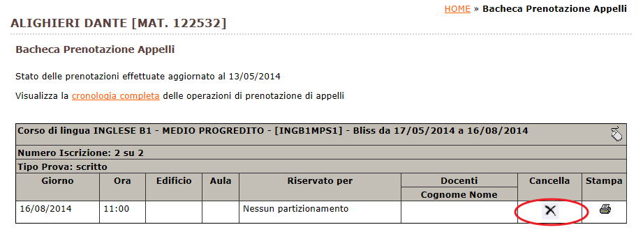 E possibile verificare a quali Corsi di Lezione si risulta iscritti, accedendo alla voce di menù Esami > Bacheca prenotazioni Per cancellare una prenotazione è sufficiente cliccare sulla X presente