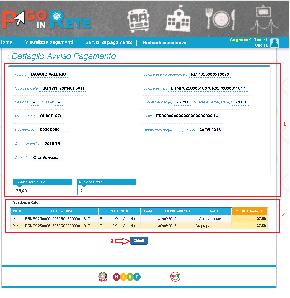 23 La pagina di dettaglio è strutturata nel modo seguente: 1 Sezione con le informazioni complessive del pagamento: Cognome