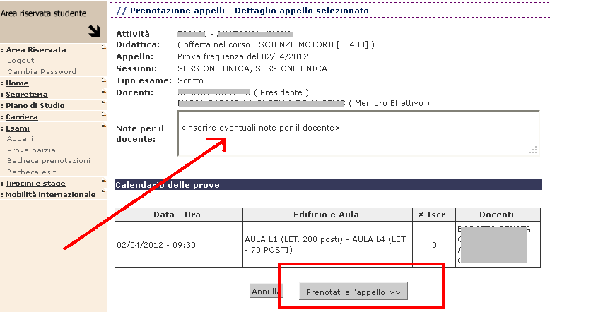 valutazione della didattica, pertanto la prenotazione all esame non è in quel caso subordinata alla compilazione del questionario.