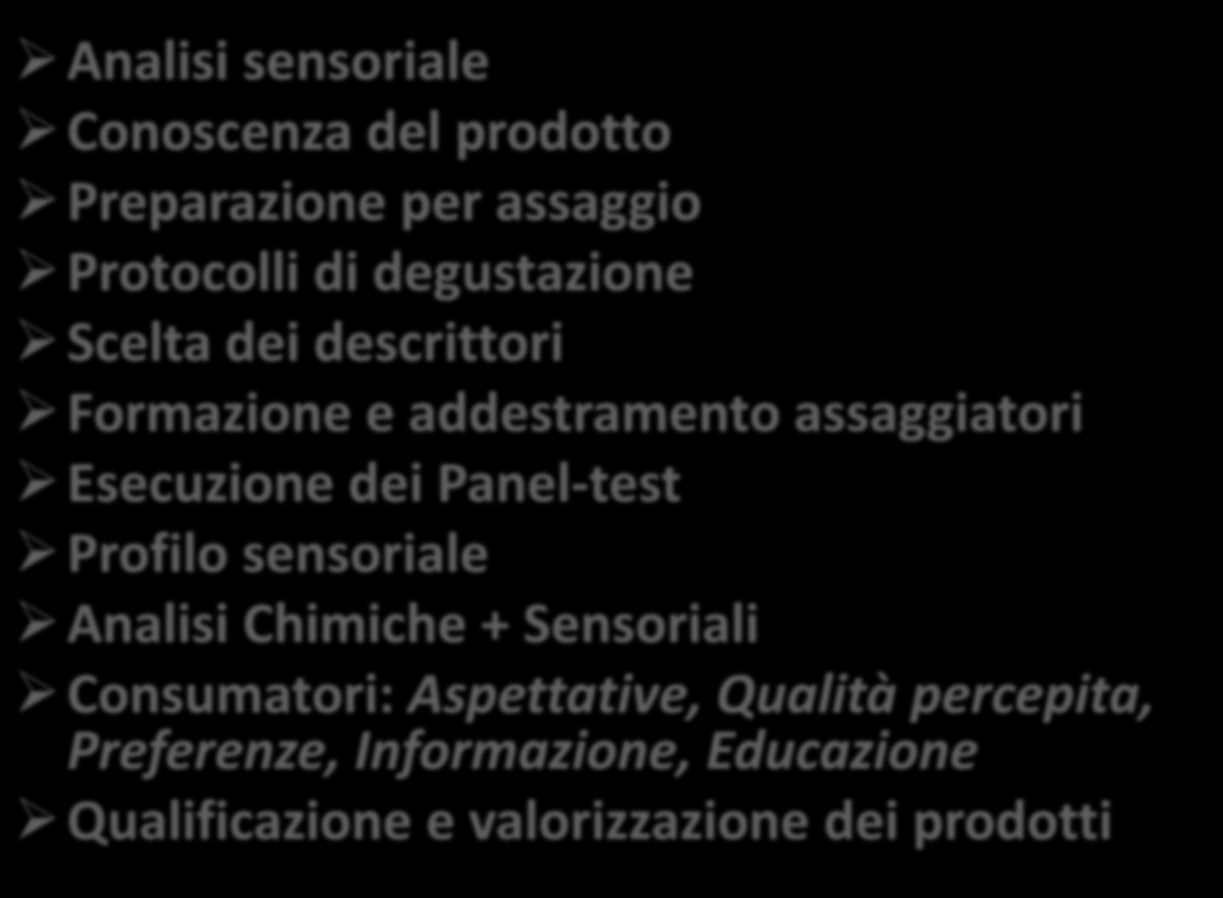 Analisi sensoriale Conoscenza del prodotto Preparazione per assaggio Protocolli di