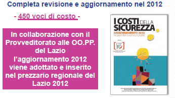 A titolo esemplificativo, si riporta di seguito un esempio di stima analitica dei costi della sicurezza.