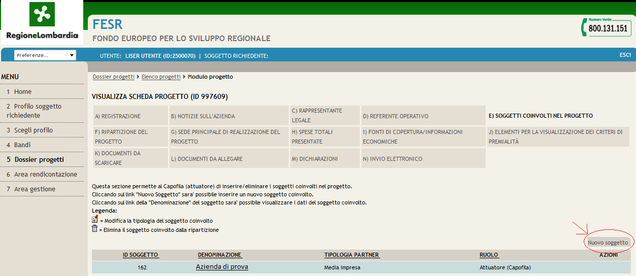 9) Sezione E) Soggetti coinvolti nel progetto In questa sezione è necessario inserire i soggetti che compongo il partenariato.