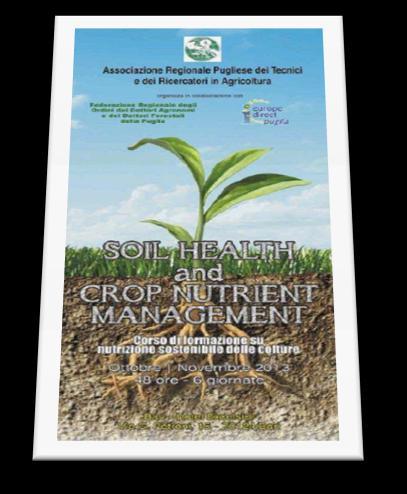 Soil Health and Crop Nutrient Management Bari, 10 ottobre 2013 NUTRIZIONE MINERALE E QUALITA