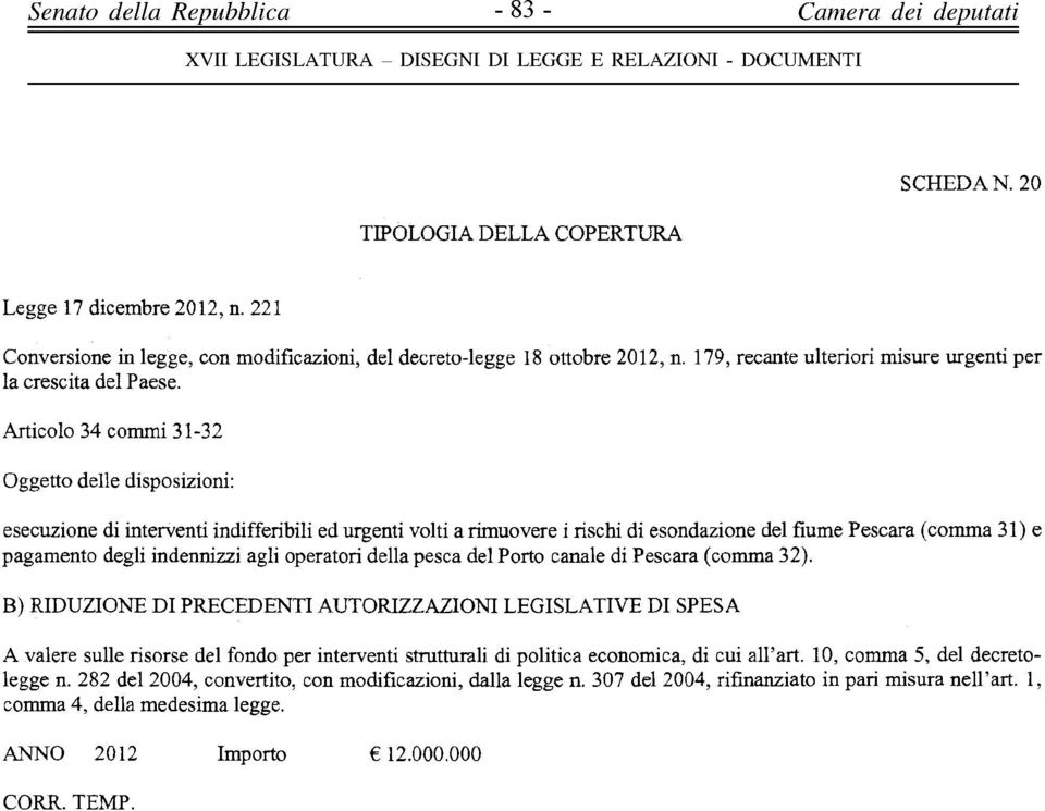 pagamento degli indennizzi agli operatori della pesca del Porto canale di Pescara (comma 32).