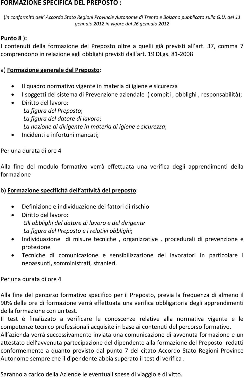 37, comma 7 comprendono in relazione agli obblighi previsti dall art. 19 DLgs.