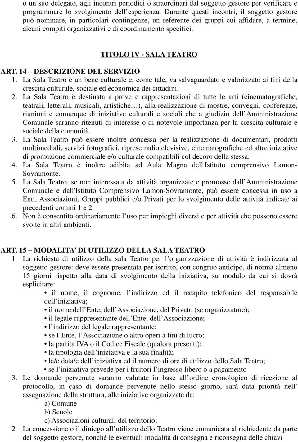 TITOLO IV - SALA TEATRO ART. 14 DESCRIZIONE DEL SERVIZIO 1.