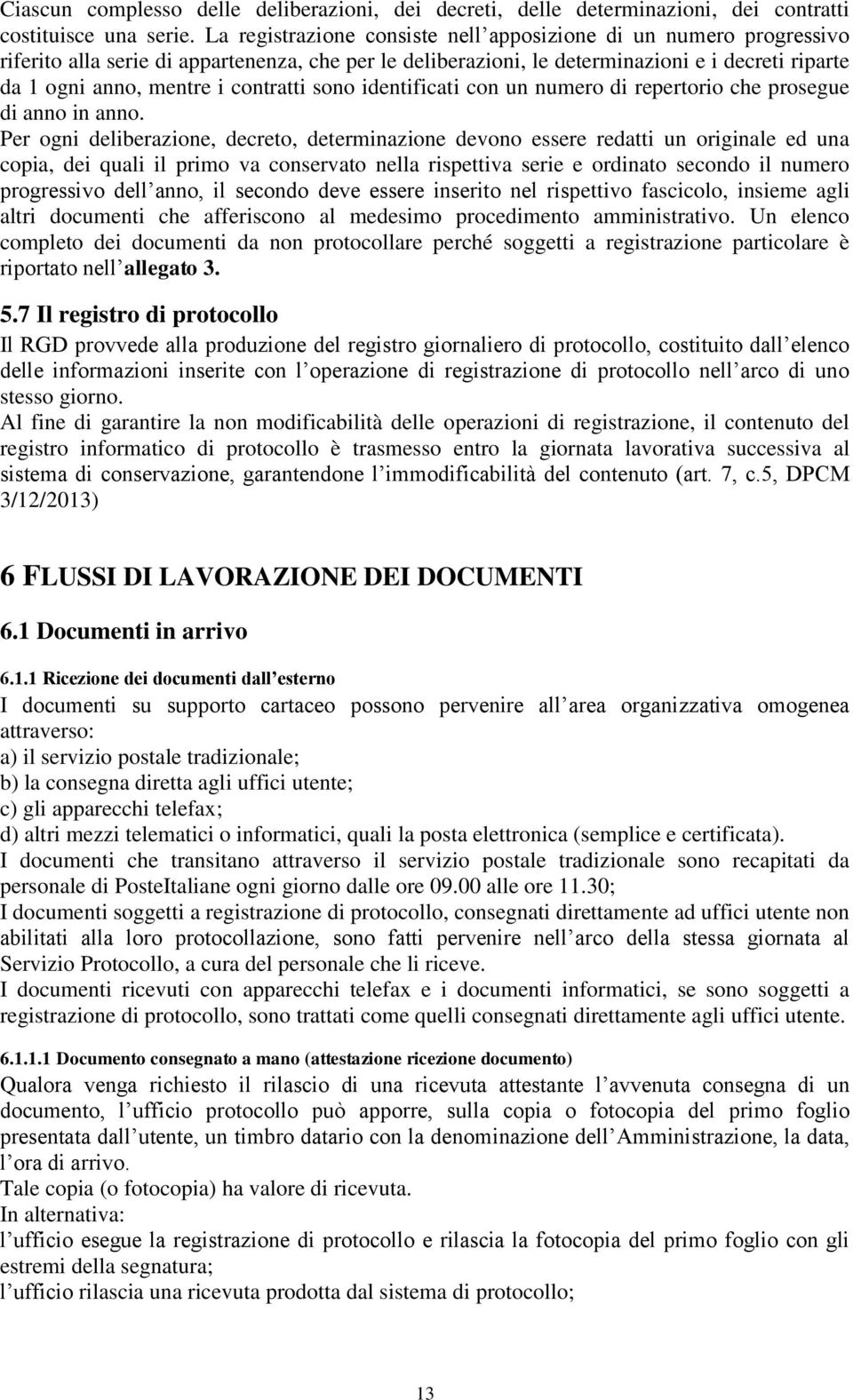 contratti sono identificati con un numero di repertorio che prosegue di anno in anno.