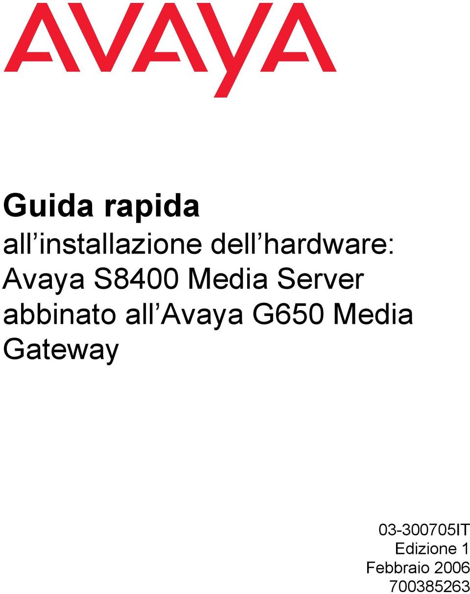 abbinato all Avaya G650 Media Gateway