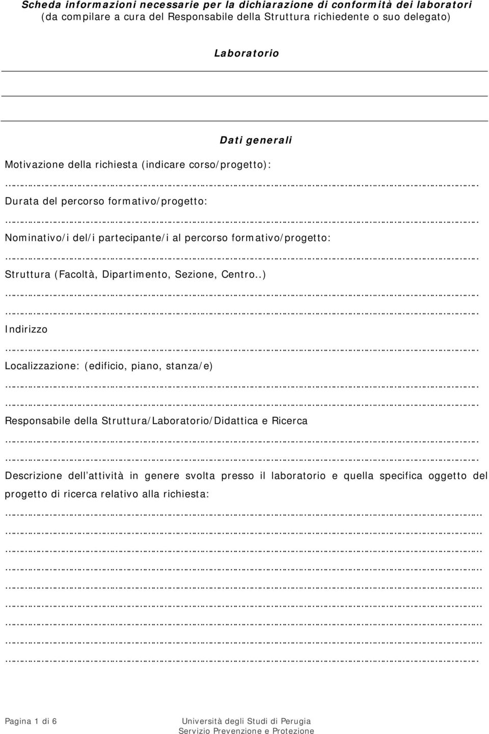 formativo/progetto: Struttura (Facoltà, Dipartimento, Sezione, Centro.