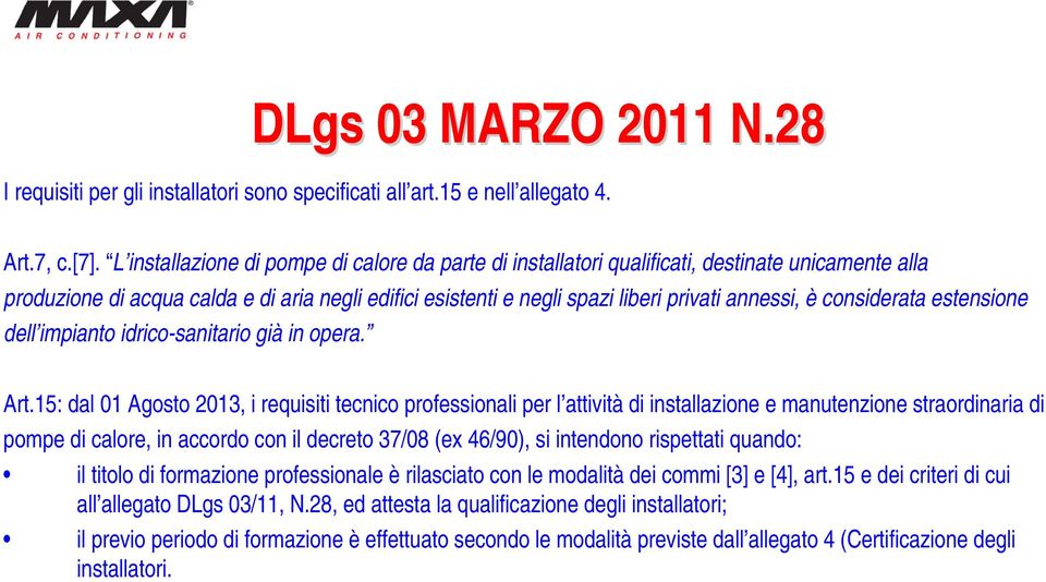 considerata estensione dell impianto idrico-sanitario già in opera. Art.